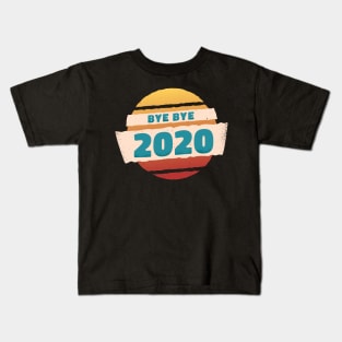 BYE BYE 2020 happy new year 2021 Kids T-Shirt